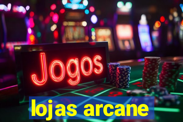 lojas arcane